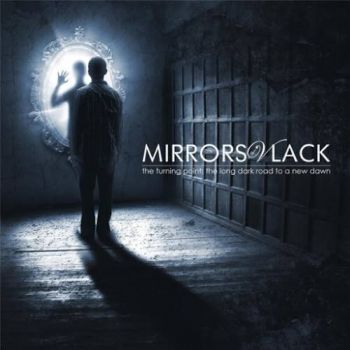 Mirrors of Vlack - The Turning Point: The Long Dark Road to a New Dawn (2016) Album Info