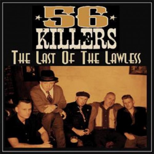 56 Killers - The Last Of The Lawless (2016) Album Info