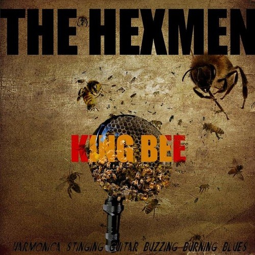 The Hexmen - King Bee (2016) Album Info