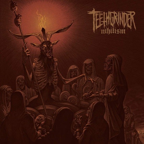 Teethgrinder - Nihilism (2016) Album Info