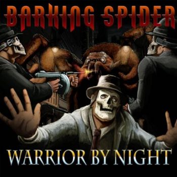Barking Spider - Warrior by Night (2016) Album Info