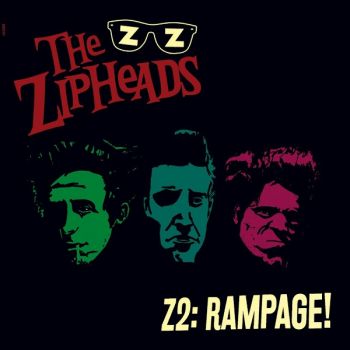 The Zipheads - Z2: Rampage! (2016) Album Info