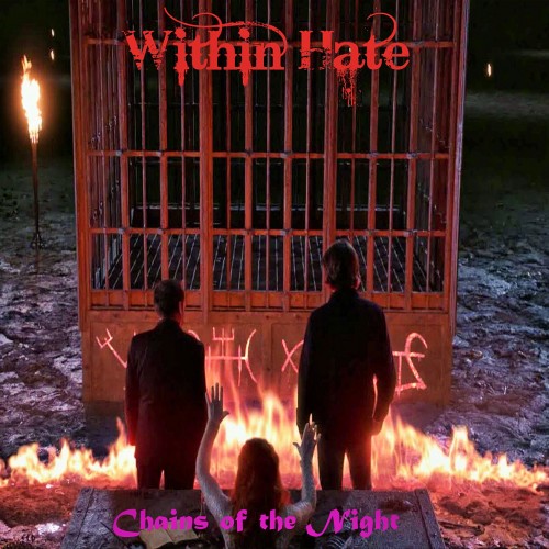 Within Hate - Chains of the Night (2016)