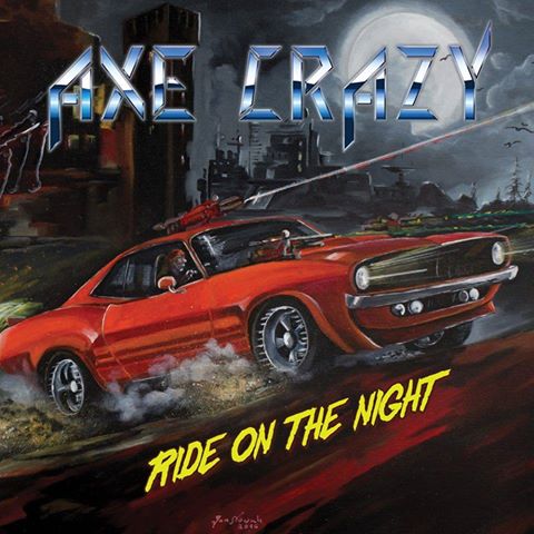 Axe Crazy - Ride on the Night (2016) Album Info