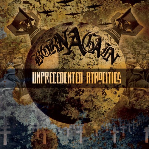 Born Again - Unprecedented Atrocities (2016) Album Info
