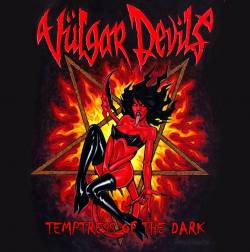 Vulgar Devils - Temptress of the Dark (2016) Album Info