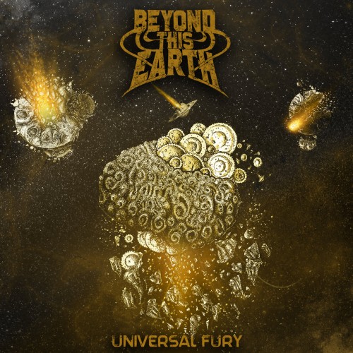 Beyond This Earth - Universal Fury (2016) Album Info