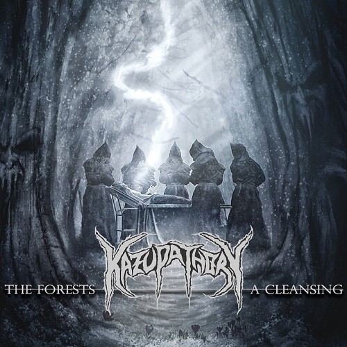 Kazupathory - The Forests: A Cleansing (2016) Album Info