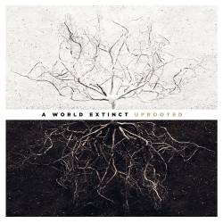 A World Extinct - Uprooted (2016) Album Info