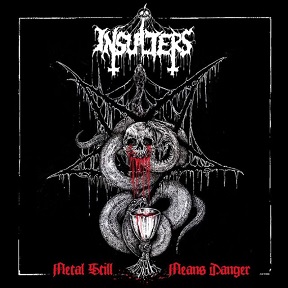 Insulters - Metal Still Means Danger (2017) Album Info