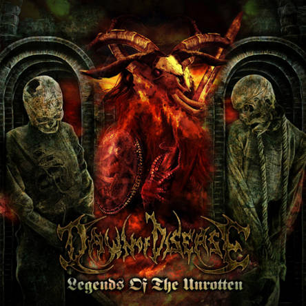 Dawn of Disease - Legends of the Unrotten (2016) Album Info