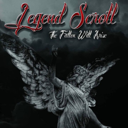 Legend Scroll - The Fallen Will Arise (2016) Album Info