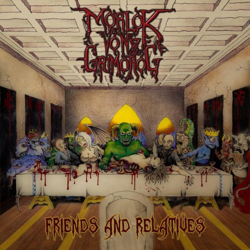 Morlok VonGrimorog - Friends and Relatives (2016) Album Info