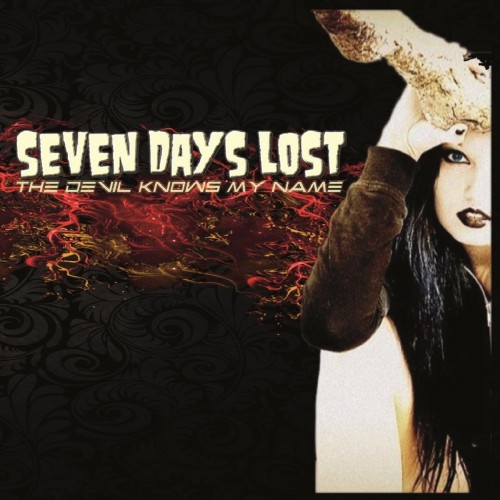 Seven Days Lost - The Devil Knows My Name (2016) Album Info