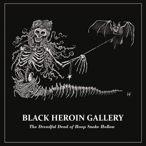 Black Heroin Gallery - The Dreadful Dead of Hoop Snake Hollow (2016)