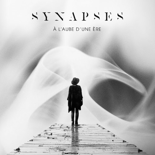 Synapses - &#192; l'aube d'une &#200;re (2016) Album Info