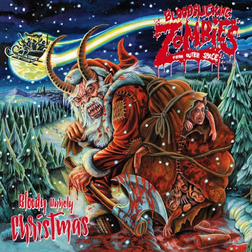 Bloodsucking Zombies From Outer Space - Bloody Unholy Christmas (2016) Album Info