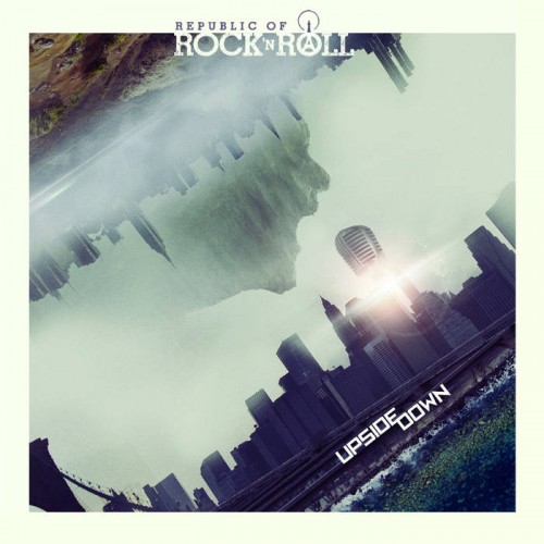Republic of Rock'n Roll - Upside Down (2016) Album Info