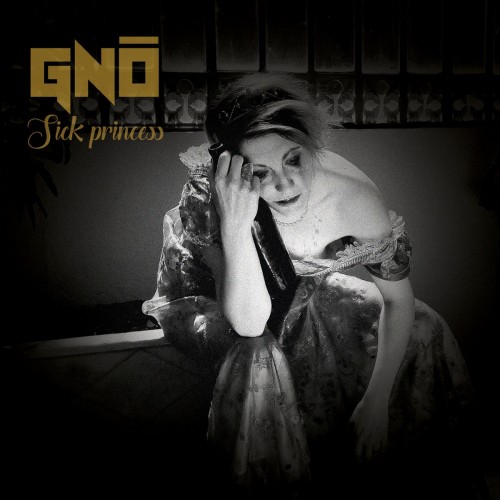 Gn&#244; - Sick Princess (2016) Album Info