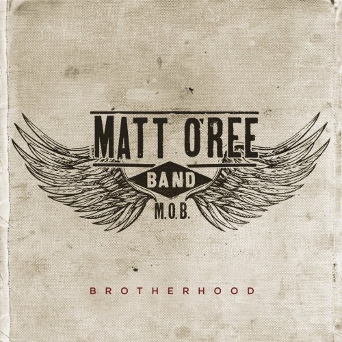 Matt O'Ree Band - Brotherhood (2016) Album Info