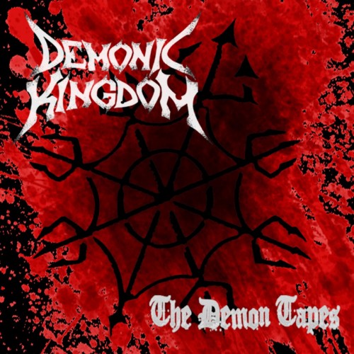 Demonic Kingdom - The Demon Tapes (2016) Album Info