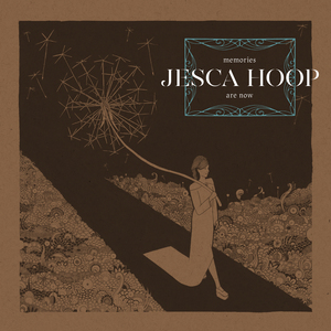 Jesca Hoop - Memories Are Now (2017) Album Info