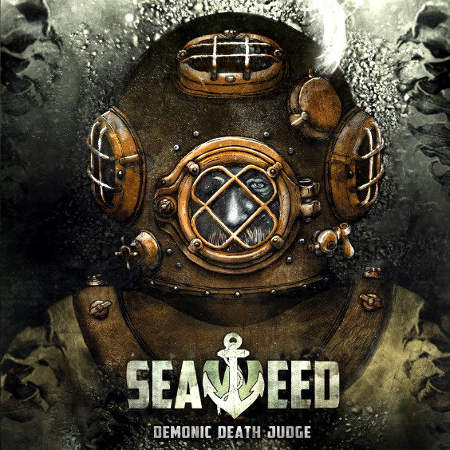 Demonic Death Judge - Seaweed (2017) Album Info