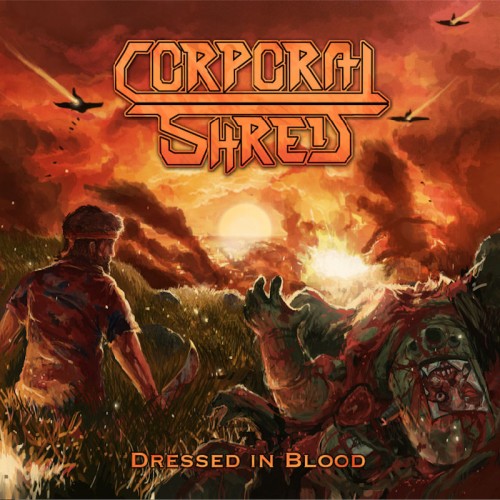 Corporal Shred - Dressed In Blood (2016) Album Info