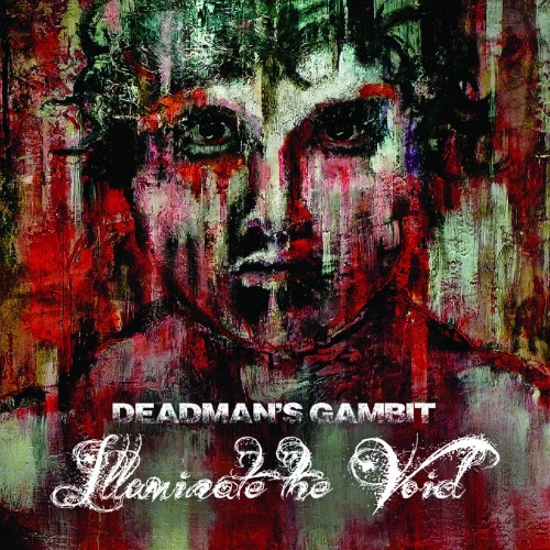 Deadman's Gambit - Illuminate the Void (2016)