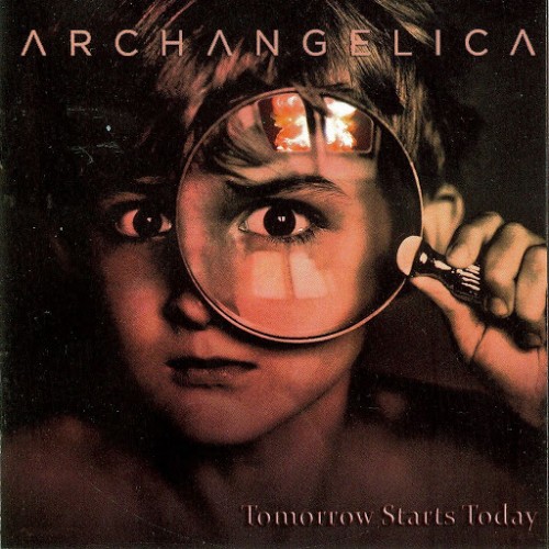Archangelica - Tomorrow Starts Today (2016) Album Info