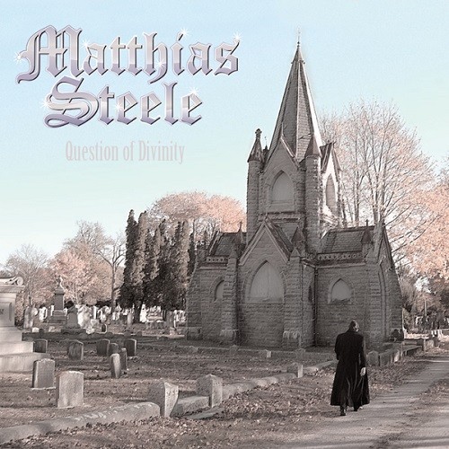 Matthias Steele - Question Of Divinity (2016) Album Info
