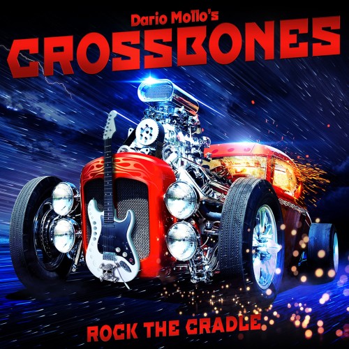 Dario Mollo's Crossbones - Rock the Cradle (2016) Album Info