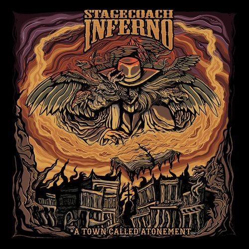Stagecoach Inferno - A Town Called Atonement (2016) Album Info