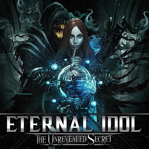 Eternal Idol - The Unrevealed Secret (2016) Album Info