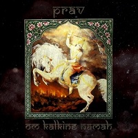 Prav - Om Kalkine Namah (2016) Album Info