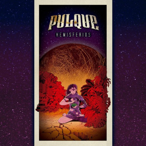Pulque - Hemisferios (2016) Album Info