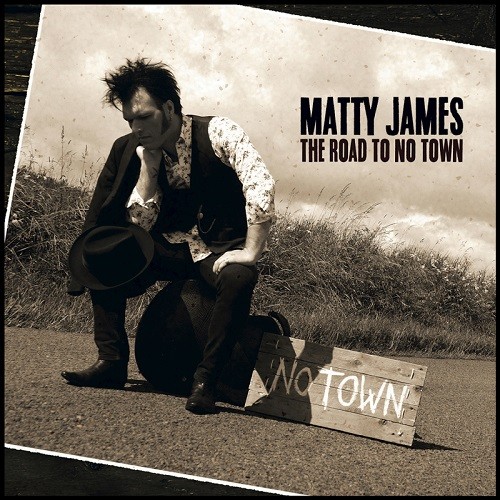 Matty James - The Road To No Town (2016) Album Info