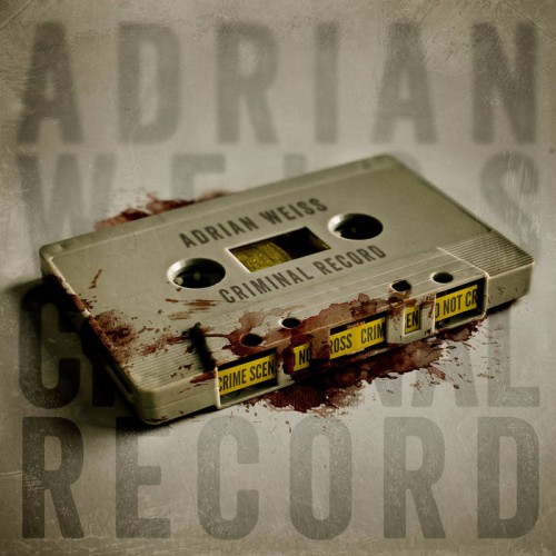 Adrian Weiss - Criminal Record (2016) Album Info