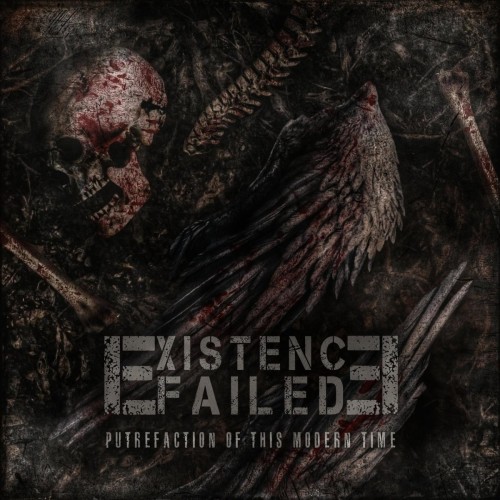 Existence Failed - Putrefaction of this modern time (2016) Album Info