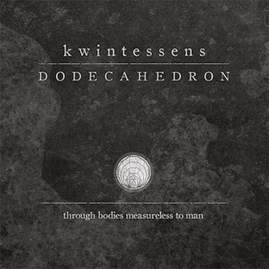 Dodecahedron - Kwintessens (2017) Album Info