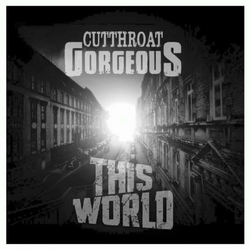 Cutthroat Gorgeous - This World (2016) Album Info