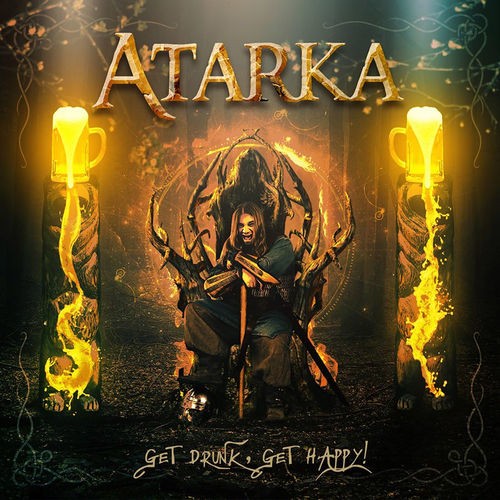 Atarka - Get Drunk, Get Happy! (2016) Album Info