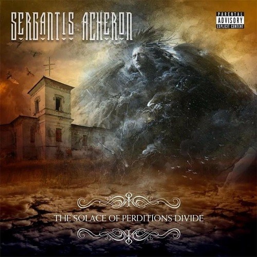 Sergantis Acheron - The Solace Of Perditions Divide (2016) Album Info