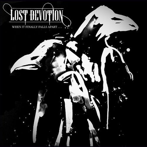 Lost Devotion - When It Finally Falls Apart... (2016) Album Info