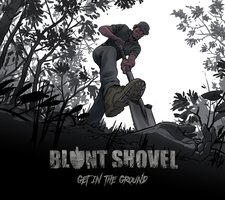 Blunt Shovel - Get in the Ground (2017)