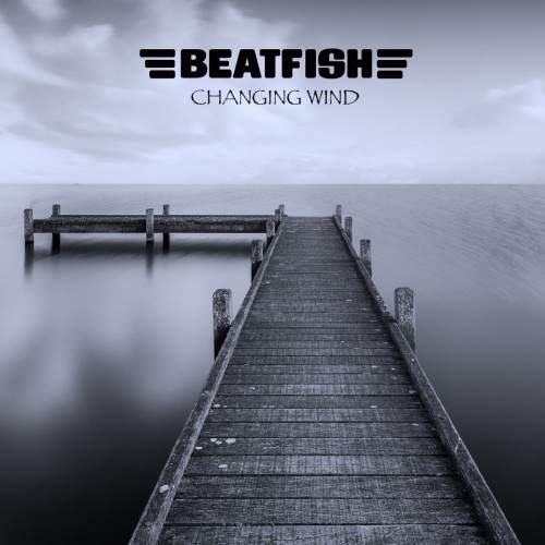 Beatfish - Changing Wind (2016) Album Info