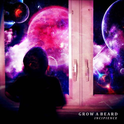 Grow a Beard - Incipience (2016) Album Info