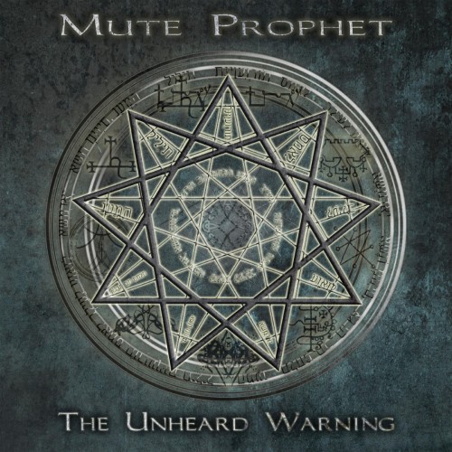 Mute Prophet - The Unheard Warning (2016) Album Info
