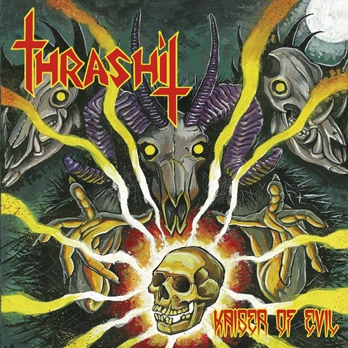 Thrashit - Kaiser Of Evil (2016)