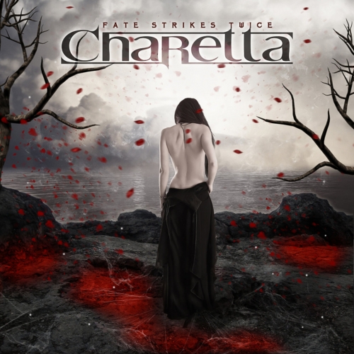 Charetta - Fate Strikes Twice (2016) Album Info